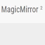 MagicMirro: Proyecto Open Source de espejo mágico.